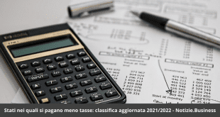 Stati nei quali si pagano meno tasse: classifica aggiornata 2021/2022